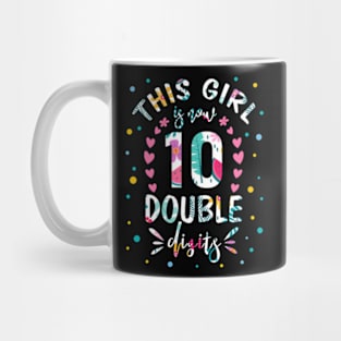 This Girl Is Now 10 Double Digits 10th birthday Mug